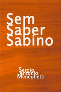 Sem Saber Sabino