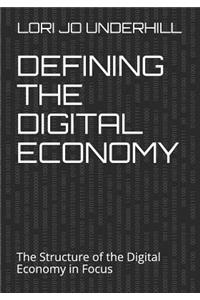 Defining the Digital Economy