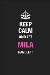 Keep Calm And Let Mila Handle It