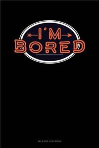 I'm Bored