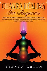 Chakra Healing for Beginners
