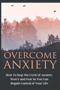 Overcome Anxiety