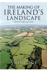 The Making of Ireland's Landscape