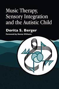 MUSIC THERAPY SENSORY INTEGRATION & THE