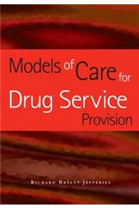 Models of Care for Drug Service Provision