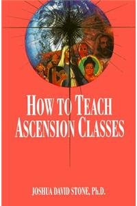 How to Teach Ascension Classes