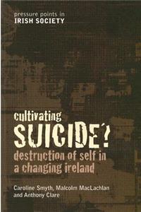 Cultivating Suicide?