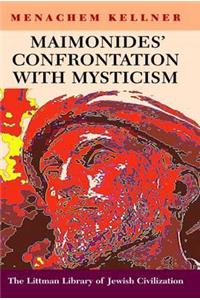 Maimonides' Confrontation with Mysticism
