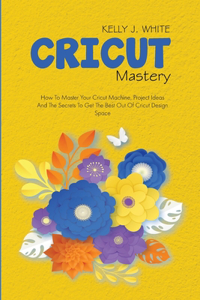 Cricut Mastery