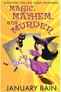 Magic, Mayhem & Murder