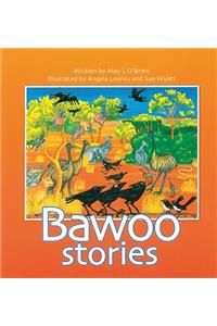 The Bawoo Stories: How Crows Became Black, Why The Emu Can't Fly,