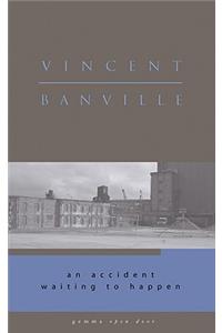 An Accident Waiting to Happen