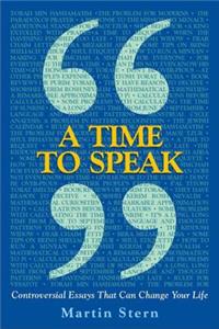 A Time to Speak: Controversial Essays That Can Change Your Life