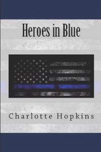 Everything You Wanted to Know About the Heroes in Blue