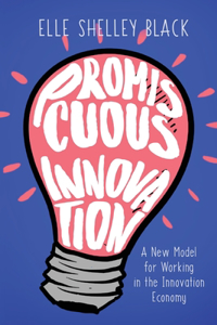 Promiscuous Innovation