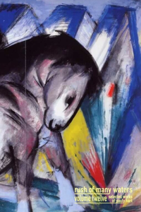 Rush of Many Waters Volume Twelve