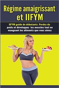 Regime Amaigrissant Et Iifym