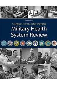 Military Health System Review - Final Report