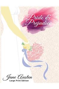 Pride & Prejudice - Large Print Edition