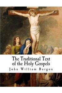 Traditional Text of the Holy Gospels: Vindicated and Established