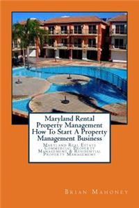 Maryland Rental Property Management How To Start A Property Management Business
