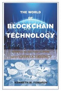 The World of Blockchain Technology