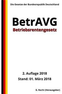 Betriebsrentengesetz - BetrAVG, 2. Auflage 2018