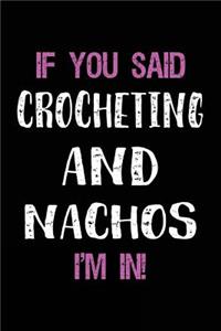 If You Said Crocheting and Nachos I'm in