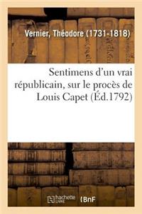 Sentimens d'Un Vrai Républicain, Sur Le Procès de Louis Capet