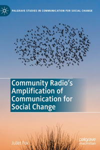 Community Radio's Amplification of Communication for Social Change