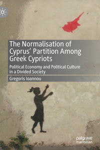 Normalisation of Cyprus' Partition Among Greek Cypriots