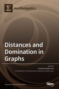 Distances and Domination in Graphs