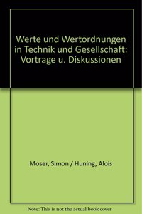 Werte Und Wertordnungen in Technik Und Gesellschaft