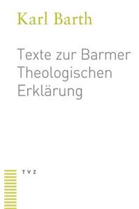 Texte Zur Barmer Theologischen Erklarung