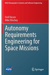 Autonomy Requirements Engineering for Space Missions