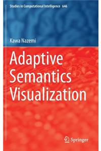 Adaptive Semantics Visualization