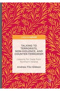 Talking to Terrorists, Non-Violence, and Counter-Terrorism