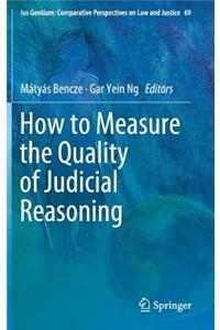 How to Measure the Quality of Judicial Reasoning