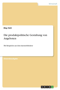 produktpolitische Gestaltung von Angeboten