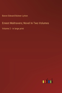 Ernest Maltravers; Novel In Two Volumes