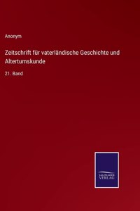 Zeitschrift für vaterländische Geschichte und Altertumskunde
