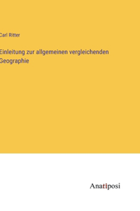 Einleitung zur allgemeinen vergleichenden Geographie