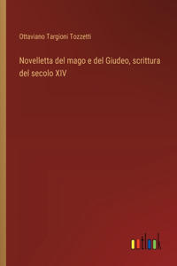 Novelletta del mago e del Giudeo, scrittura del secolo XIV
