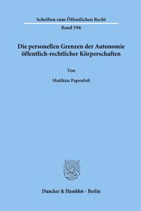 Die Personellen Grenzen Der Autonomie Offentlich-Rechtlicher Korperschaften