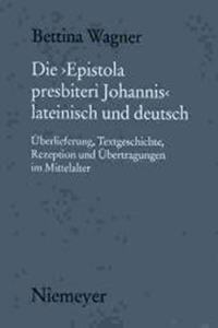 Die Epistola Presbiteri Johannis Lateinisch Und Deutsch