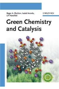 Green Chemistry and Catalysis