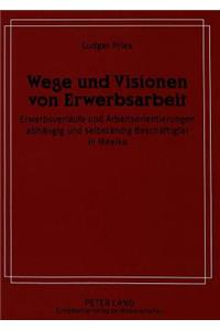 Wege Und Visionen Von Erwerbsarbeit