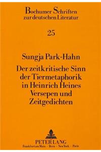 Der Zeitkritische Sinn Der Tiermetaphorik in Heinrich Heines Versepen Und Zeitgedichten