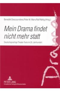 «Mein Drama Findet Nicht Mehr Statt»