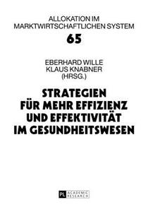 Strategien Fuer Mehr Effizienz Und Effektivitaet Im Gesundheitswesen